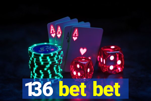 136 bet bet